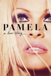 Pamela Anderson: Bir Aşk Hikâyesi izle